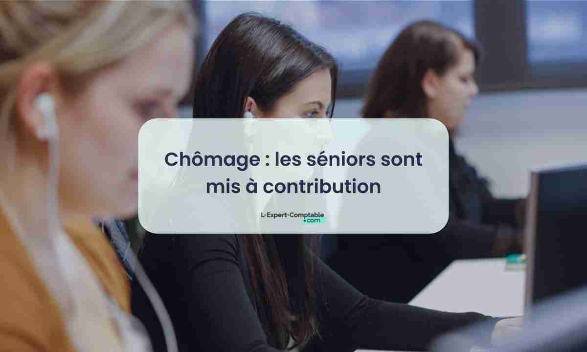 Chômage les séniors sont mis à contribution