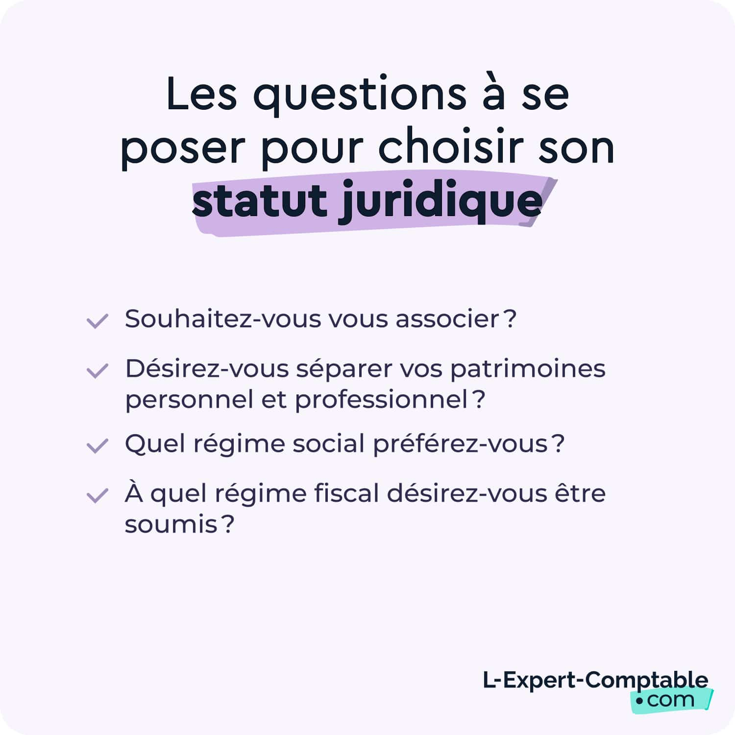 les questions à se poser pour choisir son statut juridique