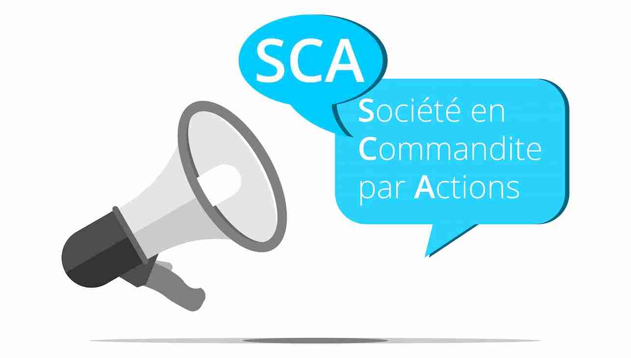 Qu’est-ce qu’une SCA (Société en Commandite par Actions) 